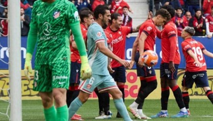 西甲大冷门！马竞全场0射正，客场0-2不敌奥萨苏纳